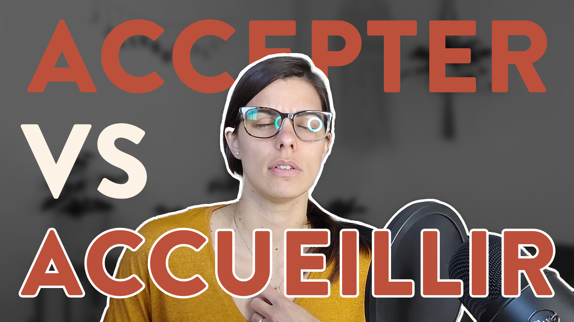 Accepter -vs- Accueillir
